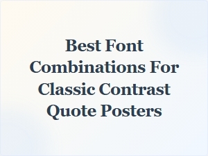 Classic Contrast Quote Poster Font Combinations